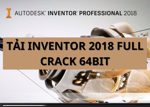 Tải và cài đặt Inventor 2018 Full Crac'k 64bit trong vài phút