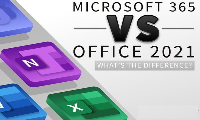 Office 2021 và Microsoft 365 có gì khác nhau